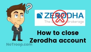 How to close Zerodha account