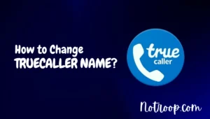 Change Truecaller Name