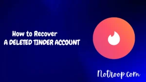 Recover A Deleted Tinder Account
