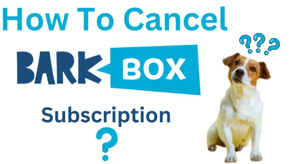 How to cancel Barkbox subscription