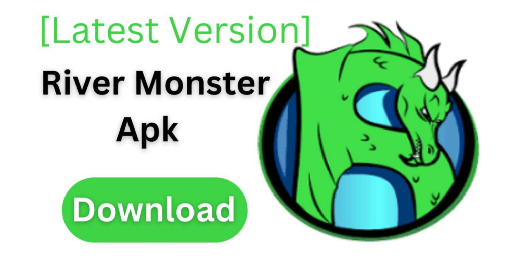 River Monster Apk Download 
